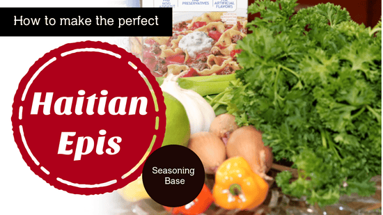 Haitian Epis: The Traditional Seasoning Blend Every Home Cook Needs - Dinner Ideas Collective