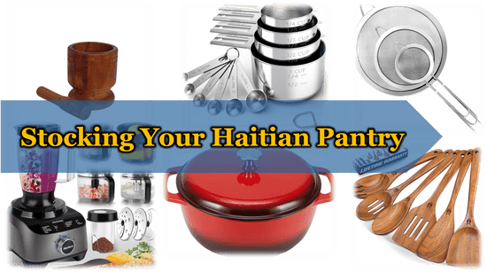 Stocking Your Haitian Pantry: Vocabulary, Essentials, and Everyday Flavor - Dinner Ideas Collective