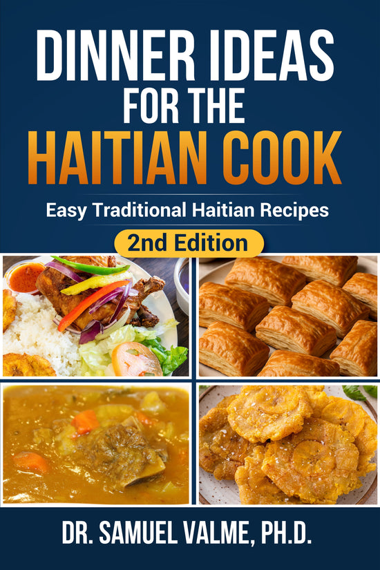 Celebrate the Launch of the 2nd Edition of Dinner Ideas for the Haitian Cook Easy Traditional Haitian Recipes, now paired with our award-winning Epis Dry Blend (Mild) - Dinner Ideas Collective