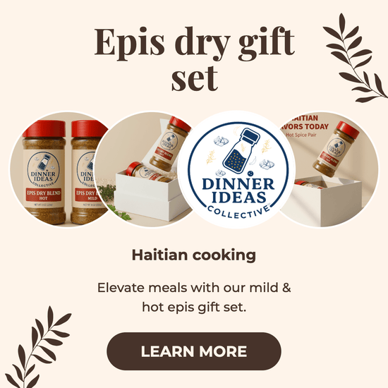 Early Access Is Open: Try Our New Haitian Epis Dry Blends (Mild or Hot)! 🇭🇹 - Dinner Ideas Collective