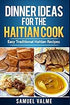 Book cover of 'Dinner Ideas for the Haitian Cook' by Samuel Valme with images of food.