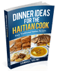 Dinner Ideas for the Haitian Cook (PDF eBook) - Dinner Ideas Collective